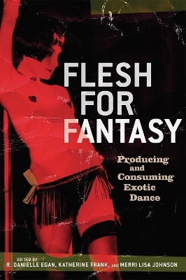 Flesh for Fantasy - Katherine Frank, Danielle Egan, Merri Johnson