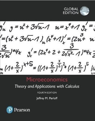 Microeconomics: Theory and Applications with Calculus plus MyEconLab with Pearson eText,  Global Edition - Jeffrey Perloff