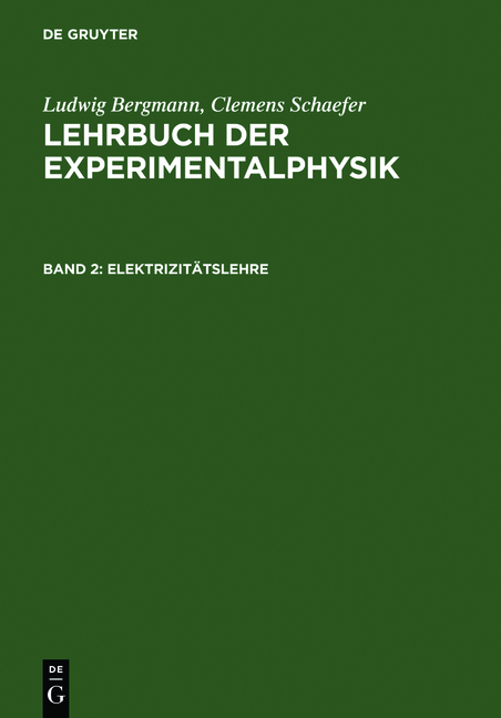 Ludwig Bergmann; Clemens Schaefer: Lehrbuch der Experimentalphysik / Elektrizitätslehre - Ludwig Bergmann, Clemens Schaefer