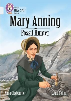 Mary Anning Fossil Hunter - Anna Claybourne