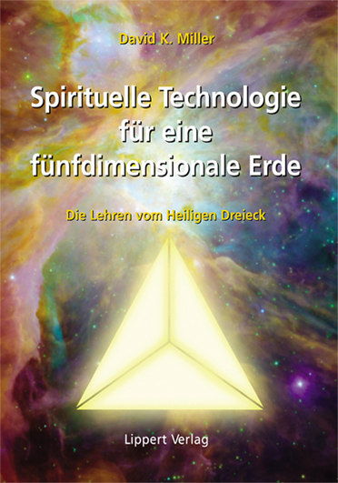 Spirituelle Technologie für eine fünfdimensionale Erde - David K. Miller
