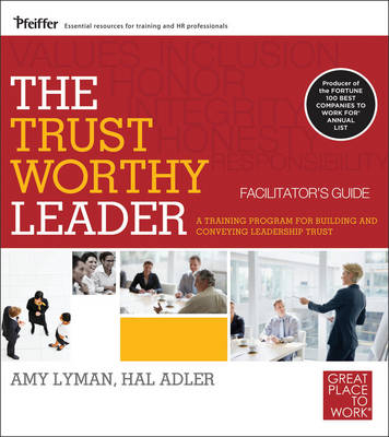 The Trustworthy Leader - Amy Lyman, Hal Adler