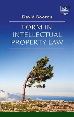 Form in Intellectual Property Law - David Booton