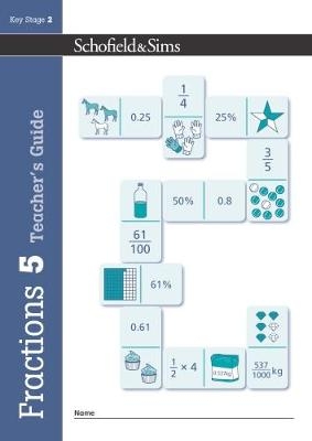 Fractions, Decimals and Percentages Book 5 Teacher's Guide (Year 5, Ages 9-10) -  Schofield &  Sims, Hilary Koll, Steve Mills