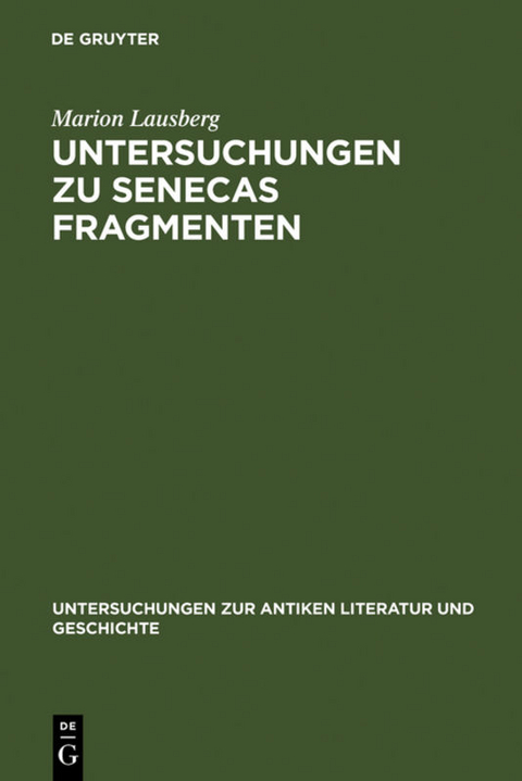 Untersuchungen zu Senecas Fragmenten - Marion Lausberg