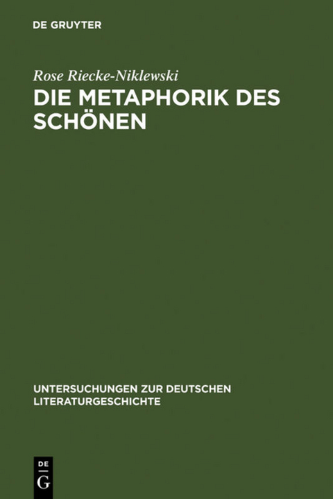 Die Metaphorik des Schönen - Rose Riecke-Niklewski