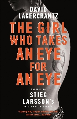 The Girl Who Takes an Eye for an Eye - David Lagercrantz