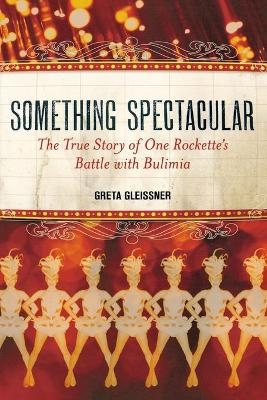 Something Spectacular - Greta Gleissner