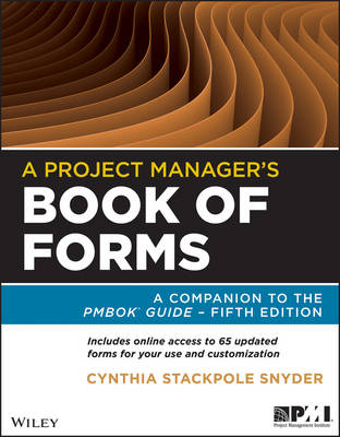 A Project Manager's Book of Forms - Cynthia Snyder Stackpole