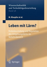 Leben mit Lärm? - M. Kloepfer, B. Griefahn, A.M. Kaniowski, G. Klepper, S. Lingner, G. Steinebach, H.B. Weyer, P. Wysk