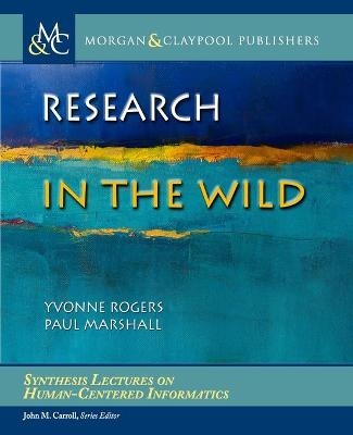 Research in the Wild - Yvonne Rogers, Paul Marshall