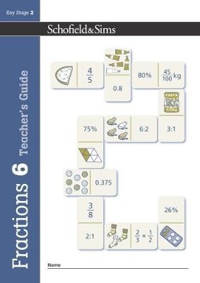 Fractions, Decimals and Percentages Book 6 Teacher's Guide (Year 6, Ages 10-11) -  Schofield &  Sims, Hilary Koll, Steve Mills