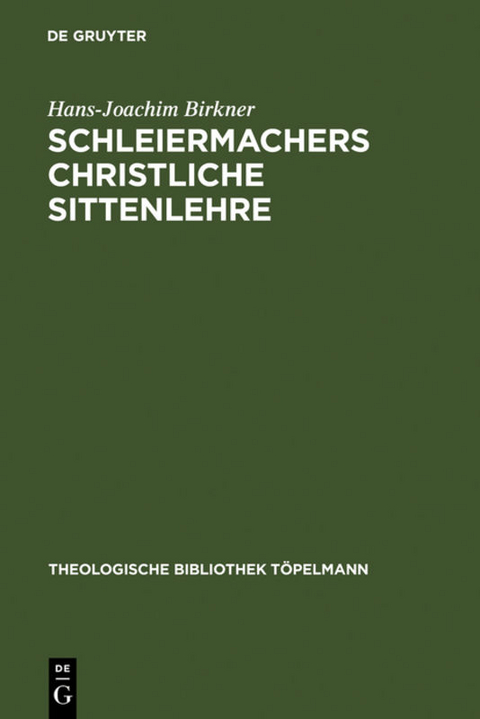 Schleiermachers Christliche Sittenlehre - Hans-Joachim Birkner