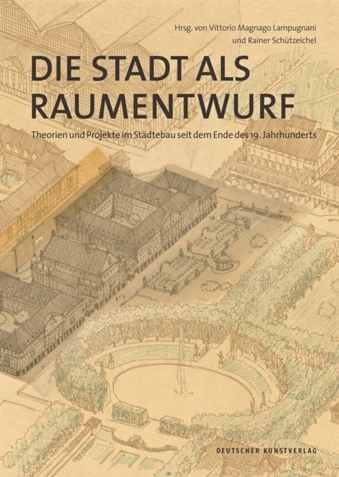 Die Stadt als Raumentwurf - 