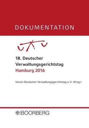 DOKUMENTATION 18. Deutscher Verwaltungsgerichtstag Hamburg 2016