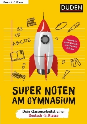 Super Noten am Gymnasium – Klassenarbeitstrainer Deutsch 5. Klasse - Inga Kellinghaus, Johannes Glenk, Margit Dietz, Birgit Hock
