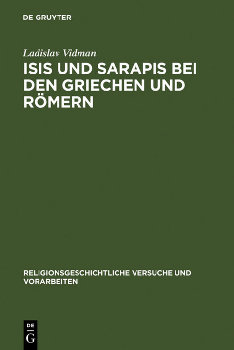 Isis und Sarapis bei den Griechen und Römern - Ladislav Vidman
