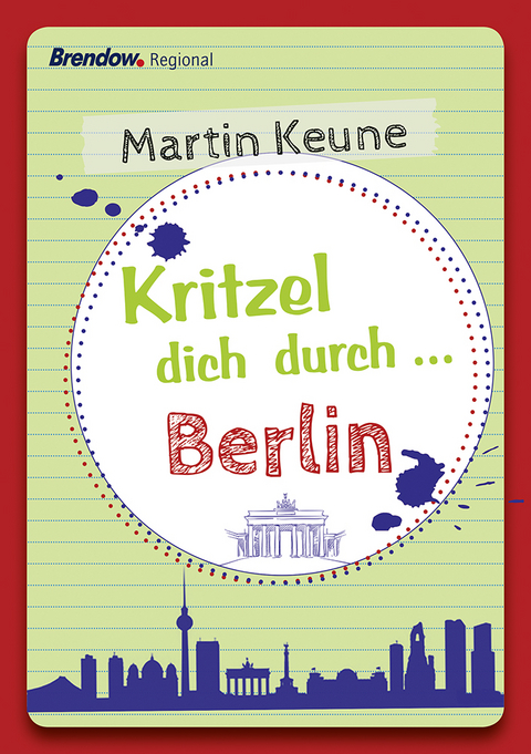 Kritzel dich durch ... Berlin - Martin Keune