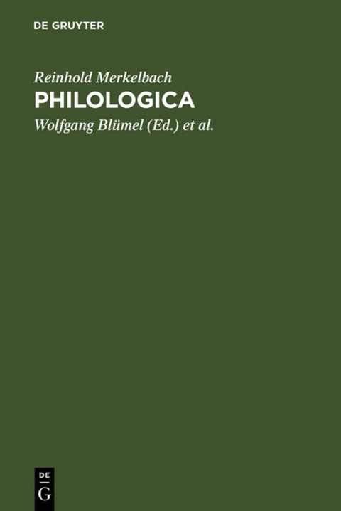 Philologica - Reinhold Merkelbach
