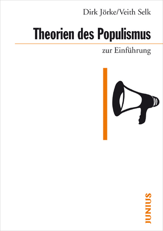 Theorien des Populismus zur Einführung - Dirk Jörke; Veith Selk