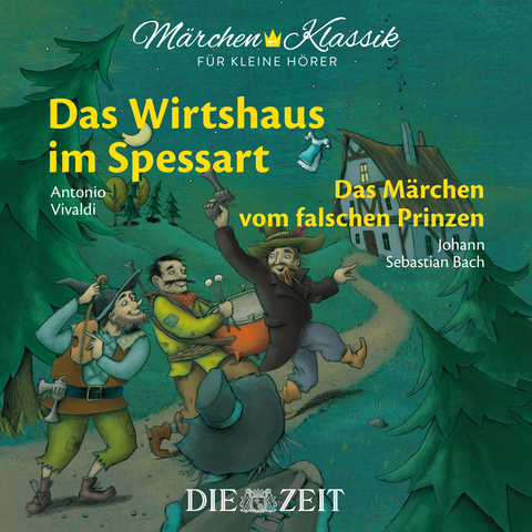Das Wirtshaus im Spessart und Das Märchen vom falschen Prinzen Die ZEIT-Edition - Wilhelm Hauff