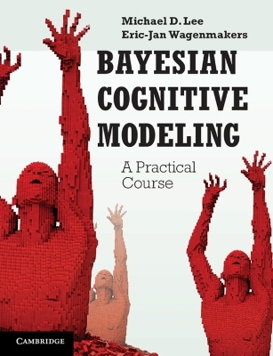 Bayesian Cognitive Modeling - Michael D. Lee, Eric-Jan Wagenmakers