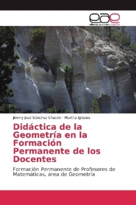 DidÃ¡ctica de la GeometrÃ­a en la FormaciÃ³n Permanente de los Docentes - Jimmy JosÃ© SÃ¡nchez ChacÃ³n, Martha Iglesias