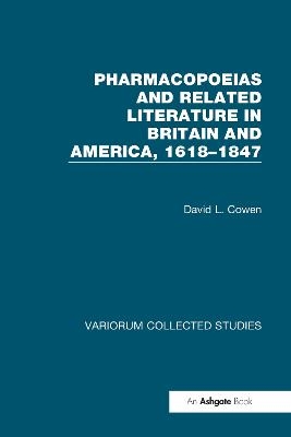 Pharmacopoeias and Related Literature in Britain and America, 1618–1847 - 