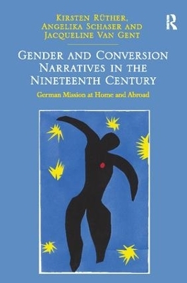 Gender and Conversion Narratives in the Nineteenth Century - Kirsten Rüther, Angelika Schaser