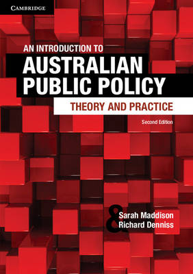 An Introduction to Australian Public Policy - Sarah Maddison, Richard Denniss