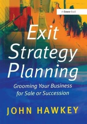 Exit Strategy Planning - John Hawkey