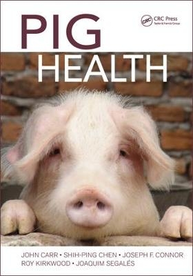 Pig Health - John Carr, Sing Ping Cehn, Joseph F. Conner, Roy Kirkwood, Joaquim Segales