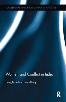 Women and Conflict in India - Sanghamitra Choudhury