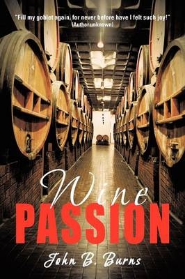 Wine Passion - John B Burns