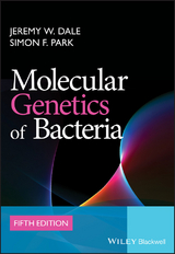 Molecular Genetics of Bacteria - Jeremy W. Dale, Simon F. Park