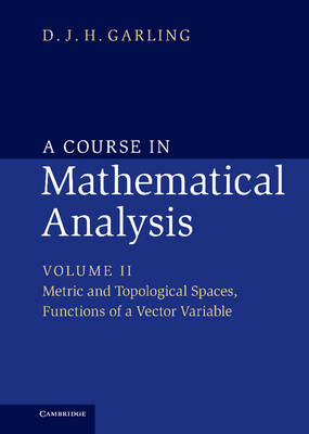 A Course in Mathematical Analysis - D. J. H. Garling