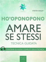 Ho’oponopono. Amare se stessi - Steven Bailey