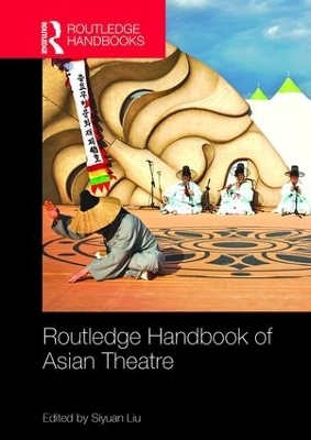Routledge Handbook of Asian Theatre - 