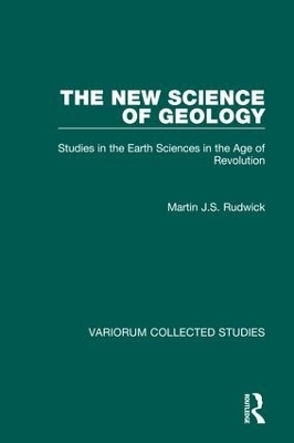 The New Science of Geology - Martin J.S. Rudwick