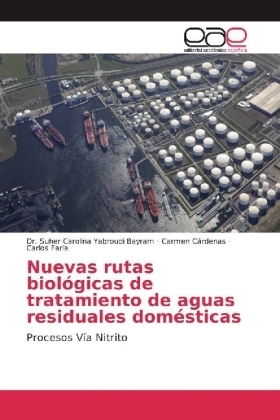 Nuevas rutas biolÃ³gicas de tratamiento de aguas residuales domÃ©sticas - Suher Carolina Yabroudi Bayram, Carmen CÃ¡rdenas, Carlos FarÃ­a