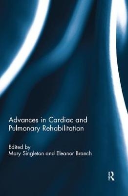 Advances in Cardiac and Pulmonary Rehabilitation - Susan S Rose, Eleanor F Branch