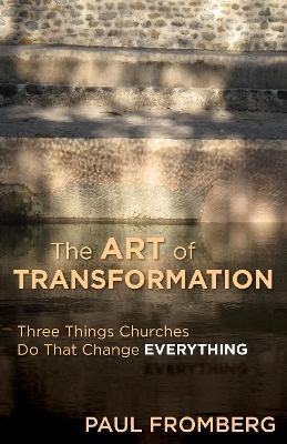 The Art of Transformation - Paul Fromberg