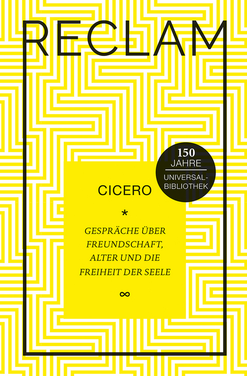 Gespräche über Freundschaft, Alter und die Freiheit der Seele -  Cicero