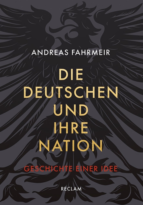 Die Deutschen und ihre Nation - Andreas Fahrmeir