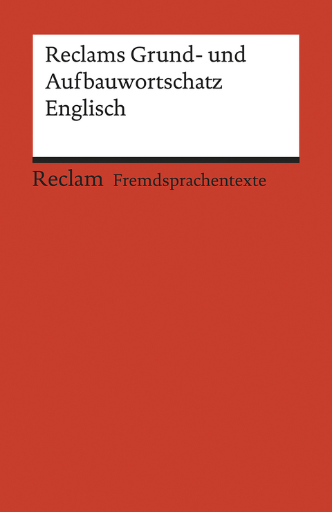 Reclams Grund- und Aufbauwortschatz Englisch - Herbert Geisen