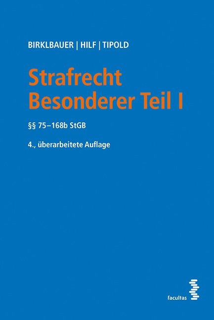 Strafrecht Besonderer Teil I - Alois Birklbauer, Marianne Hilf, Alexander Tipold