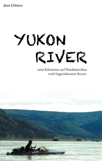 Yukon River - Jean Ufniarz
