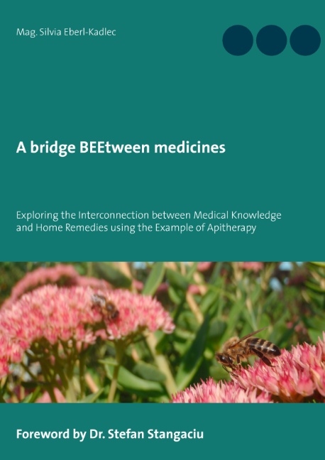 A bridge BEEtween medicines - Silvia Eberl-Kadlec