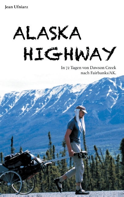 Alaska Highway - Jean Ufniarz