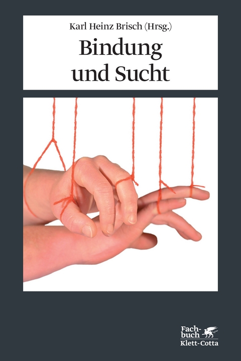 Bindung und Sucht - 